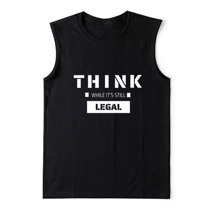 Think When It's Still Legal Men's Letter Print Tank