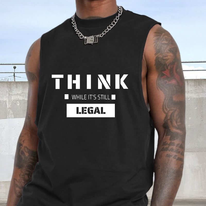 Think When It's Still Legal Men's Letter Print Tank